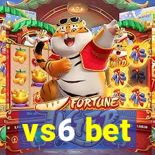 vs6 bet